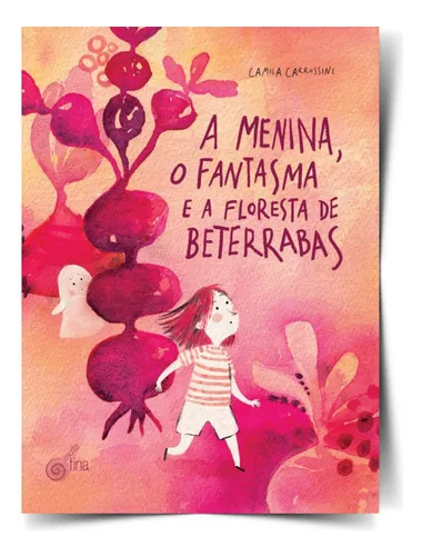 Lançamento de “A menina, o fantasma e a floresta de beterrabas”